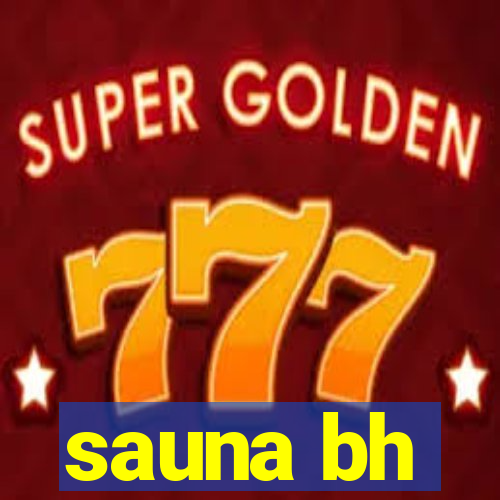 sauna bh